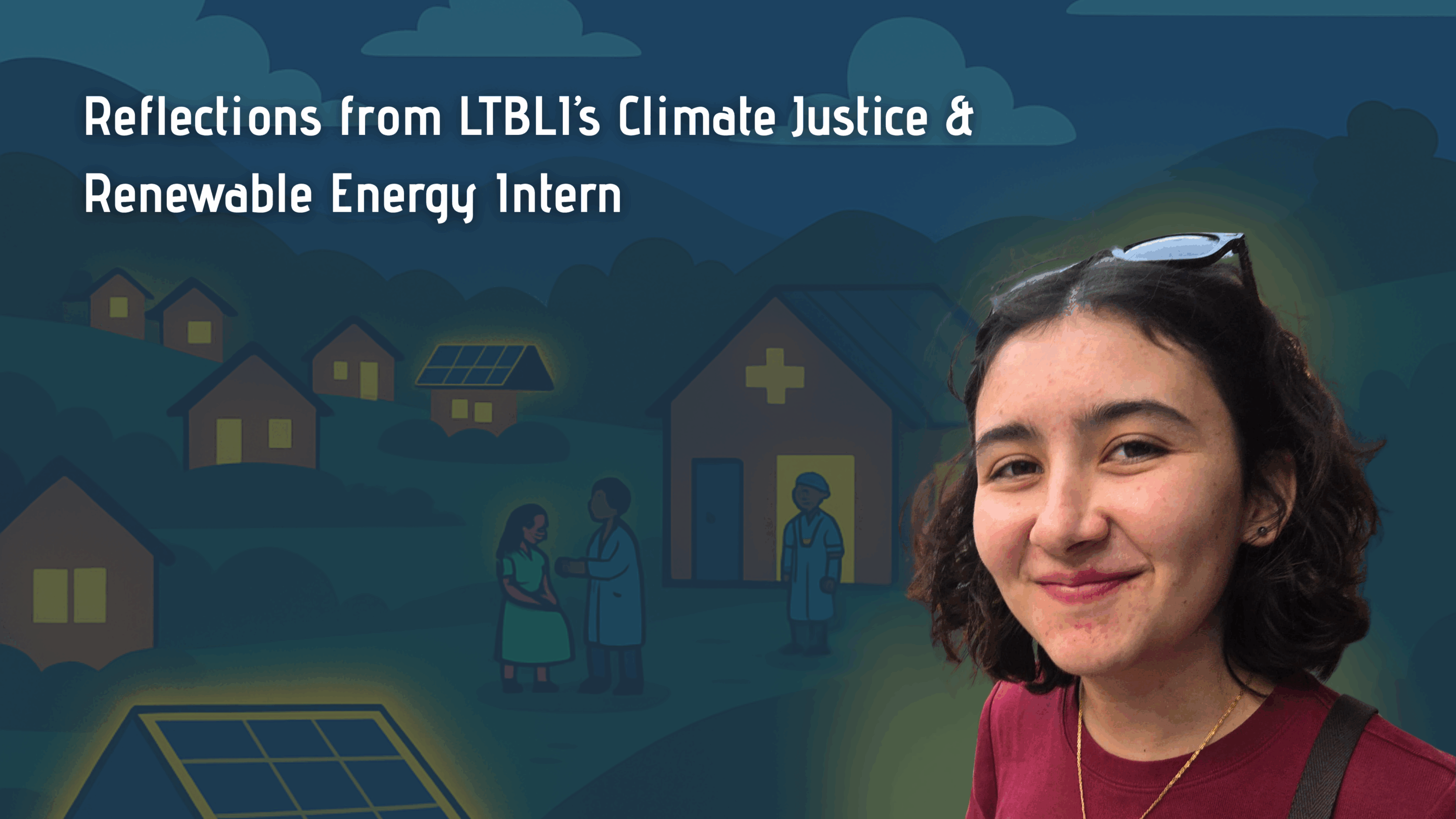 Antonia's reflections on her summer as the Climate Justice & Renewable Energy Intern